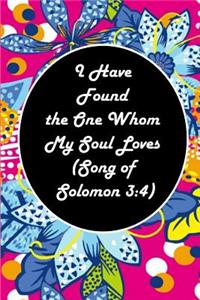 I Have Found the One Whom My Soul Loves (Song of Solomon 3