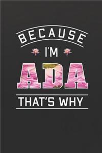 Because I'm Ada That's Why