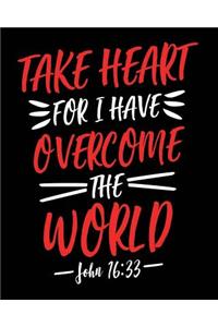 Take Heart for I Have Overcome the World