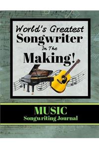 World's Greatest Songwriter In The Making