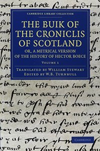 Buik of the Croniclis of Scotland; Or, a Metrical Version of the History of Hector Boece 3 Volume Set