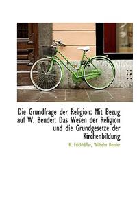 Die Grundfrage Der Religion