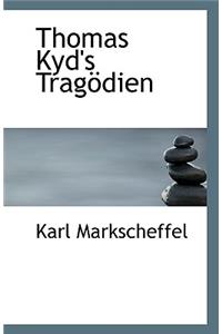 Thomas Kyd's Tragodien