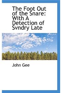 The Foot Out of the Snare