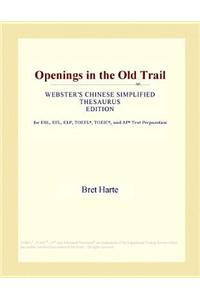 Openings in the Old Trail (Webster's Chinese Simplified Thesaurus Edition)