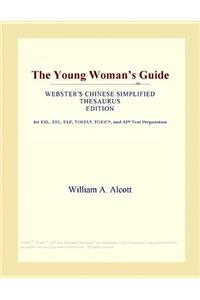The Young Woman's Guide (Webster's Chinese Simplified Thesaurus Edition)