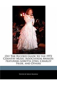 Off the Record Guide to the 1972 Country Music Association Awards