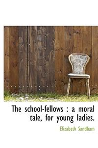 The School-Fellows