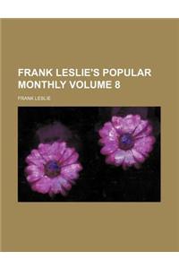 Frank Leslie's Popular Monthly Volume 8