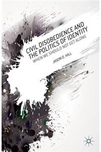 Civil Disobedience and the Politics of Identity