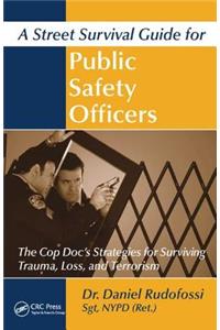 A Street Survival Guide for Public Safety Officers