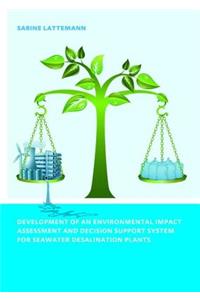 Development of an Environmental Impact Assessment and Decision Support System for Seawater Desalination Plants