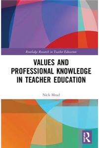 Values and Professional Knowledge in Teacher Education