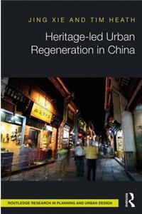 Heritage-Led Urban Regeneration in China