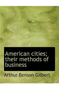 American Cities; Their Methods of Business
