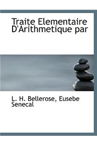 Traite Elementaire D'Arithmetique Par