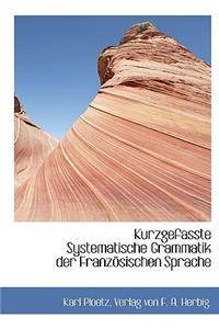 Kurzgefasste Systematische Grammatik Der Franzosischen Sprache