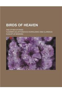 Birds of Heaven; And Other Stories