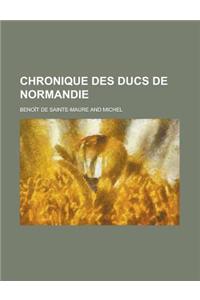 Chronique Des Ducs de Normandie