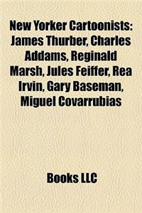 New Yorker Cartoonists: James Thurber, Charles Addams, Reginald Marsh, Jules Feiffer, Rea Irvin, Gary Baseman, Miguel Covarrubias