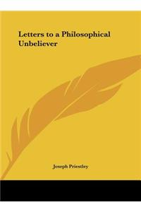 Letters to a Philosophical Unbeliever