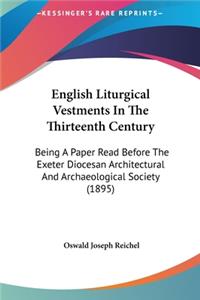 English Liturgical Vestments in the Thirteenth Century