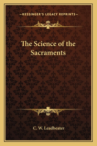 The Science of the Sacraments