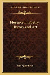 Florence in Poetry, History and Art