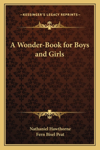 Wonder-Book for Boys and Girls