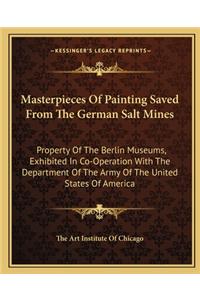 Masterpieces Of Painting Saved From The German Salt Mines