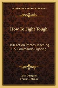 How To Fight Tough