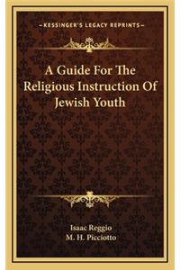 A Guide for the Religious Instruction of Jewish Youth