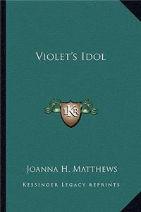 Violet's Idol