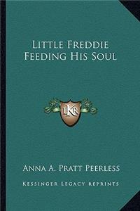 Little Freddie Feeding His Soul