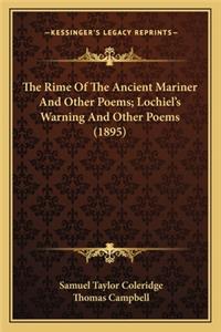 The Rime of the Ancient Mariner and Other Poems; Lochiel's Warning and Other Poems (1895)
