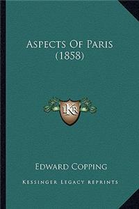Aspects Of Paris (1858)