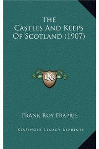 The Castles and Keeps of Scotland (1907)
