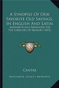 A Synopsis Of Our Favorite Old Sayings, In English And Latin