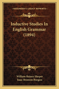 Inductive Studies In English Grammar (1894)