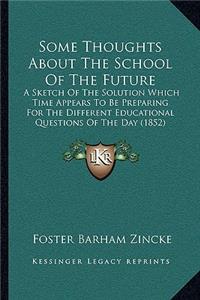 Some Thoughts About The School Of The Future