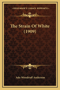 The Strain Of White (1909)