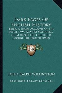 Dark Pages Of English History