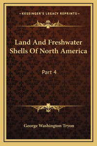 Land And Freshwater Shells Of North America