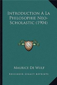 Introduction A La Philosophie Neo-Scholastic (1904)