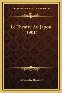 Le Theatre Au Japon (1901)