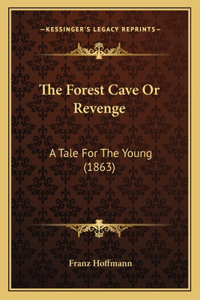 Forest Cave Or Revenge