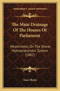 Main Drainage Of The Houses Of Parliament