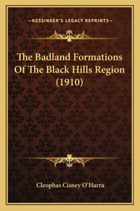 Badland Formations Of The Black Hills Region (1910)