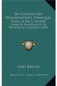 de L'Origine Des Denominations Ethniques Dans La Race Aryane