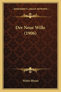 Der Neue Wille (1906)
